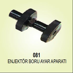 081-ENJEKTÖR BORU AYAR APARATI